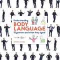 Understanding Body Language: 51 gestures and what they signal