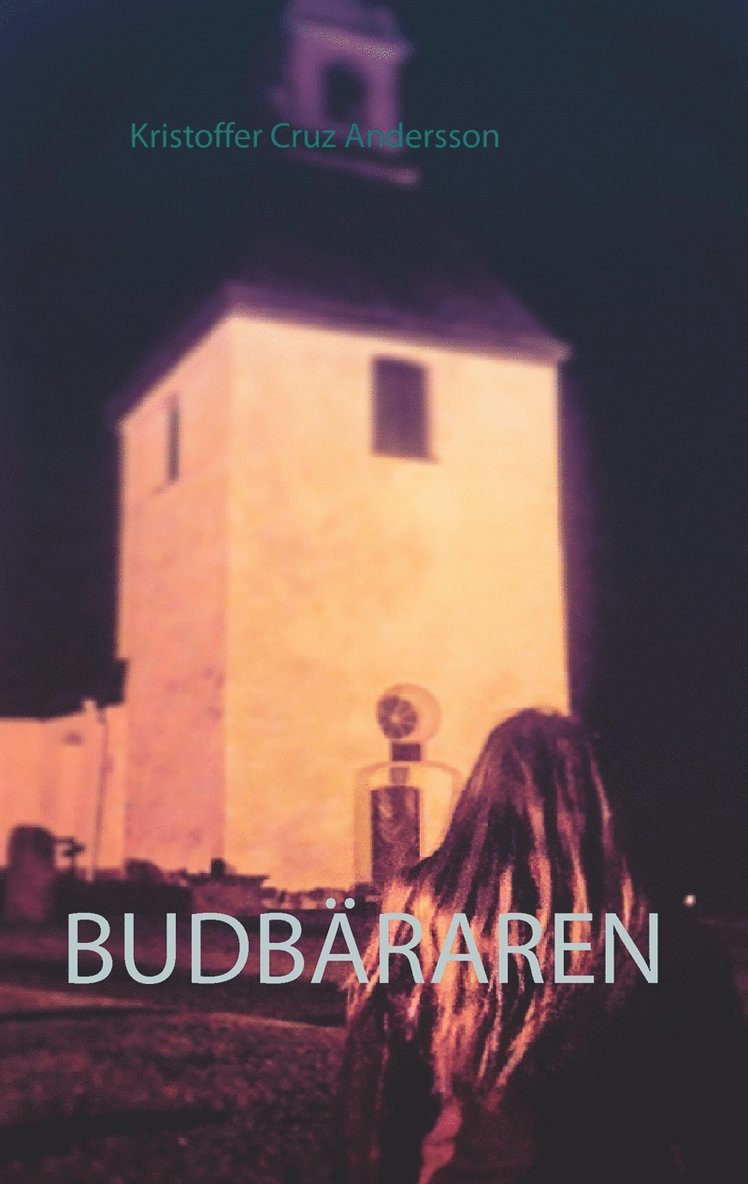 Kristoffer Cruz Andersson - Budbäraren, E-bok