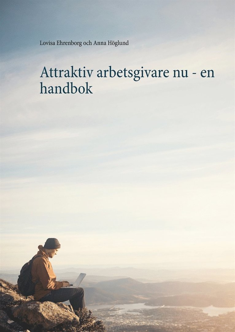 Lovisa Ehrenborg, Anna Höglund - Attraktiv arbetsgivare nu - en handbok, E-bok