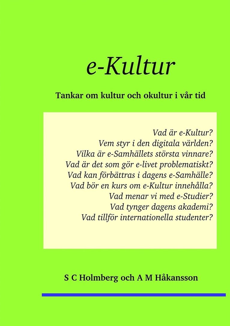 S C Holmberg, A M Håkansson - e-Kultur: Tankar om kultur och okultur i vår tid, E-bok