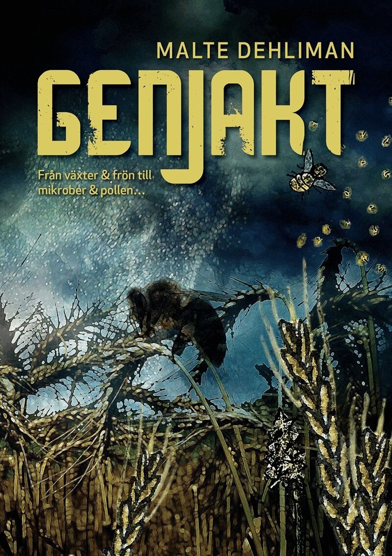 Malte Dehliman - Genjakt: Från växter & frön till mikrober & pollen…, E-bok. Tillgänglighet: Lägg i varukorg