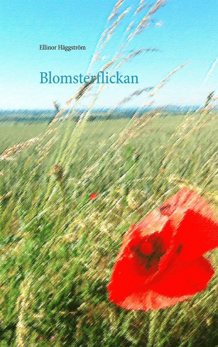 Ellinor Häggström - Blomsterflickan, E-bok
