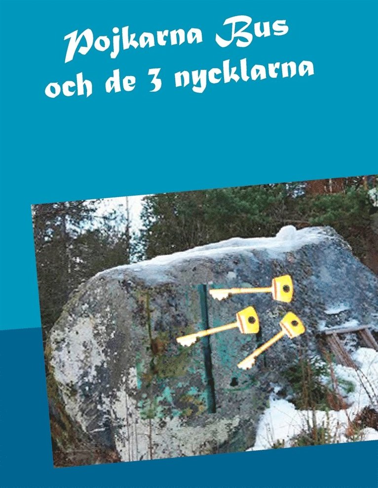 Monica Ivesköld - Pojkarna Bus och de 3 nycklarna, E-bok