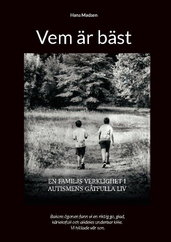 Hans Madsen - Vem är bäst : en familjs verklighet i autismens gåtfulla liv, Häftad