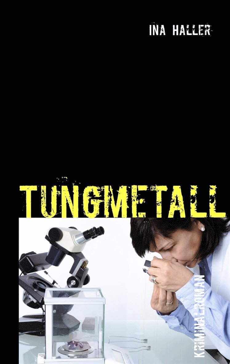 Ina Haller - Tungmetall, E-bok
