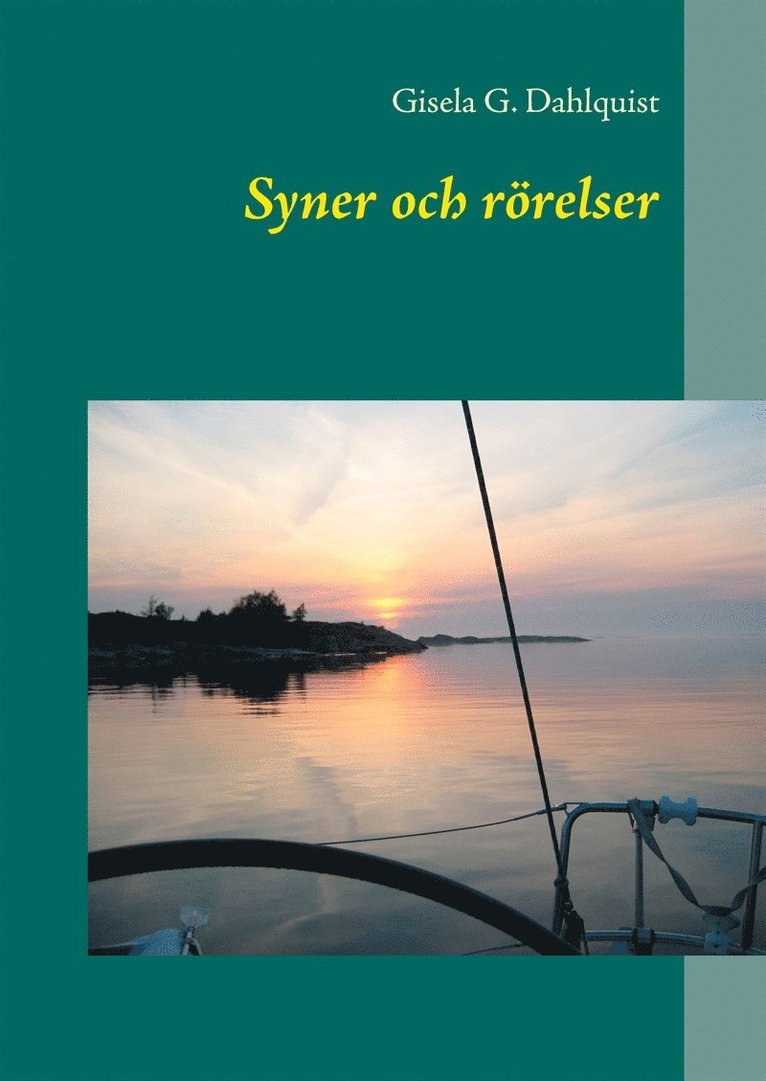 Gisela G. Dahlquist - Syner och rörelser, E-bok