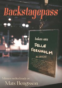 e-Bok Backstagespass Boken om Felle Fernholm <br />                        E bok