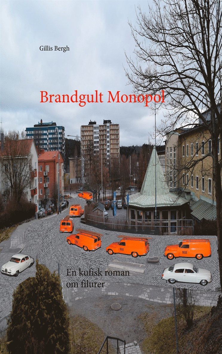 Gillis Bergh - Brandgult Monopol: En kufisk roman om filurer, E-bok