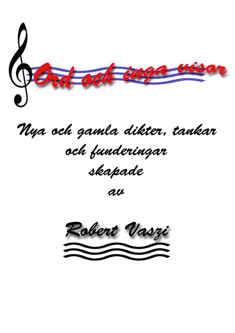 Robert Vaszi - Ord och inga visor: Dikter på Svenska och Engelska, E-bok