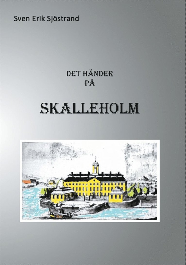 Sven Erik Sjöstrand - Det händer på Skalleholm, E-bok