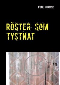 e-Bok Röster som tystnat En historia om några av de otaliga människor vars röster nu tystnat. Den norrländska byn Bodberg och familjen som grundade den. <br />                        E bok