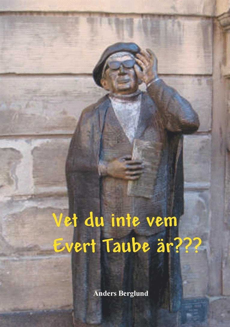 Anders Berglund - Vet du inte vem Evert Taube är???, E-bok