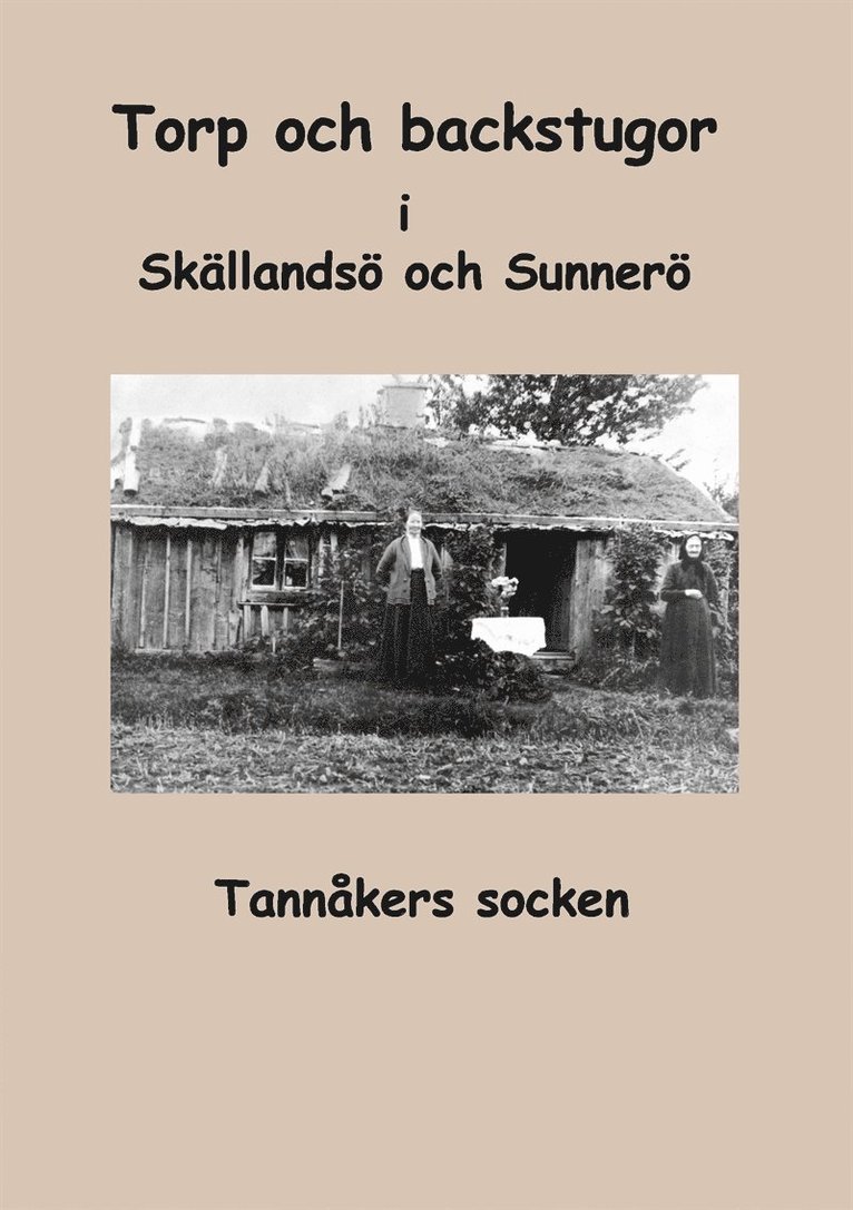 Sara Karlsson, Inga-Lill Fredhage - Torp och backstugor i Skällandsö och Sunnerö: Tannåkers socken, E-bok