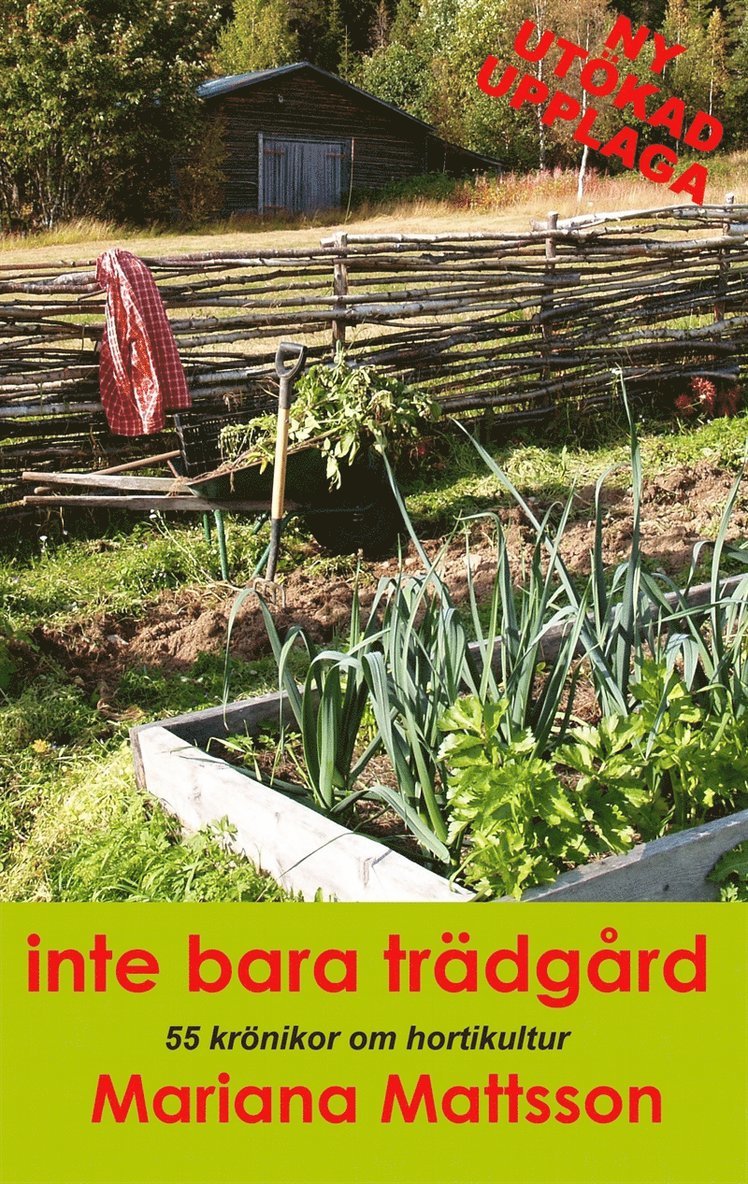 Mariana Mattsson - Inte bara trädgård: 55 krönikor om hortikultur, E-bok