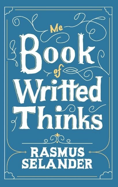 Rasmus Selander - Me Book of Writted Thinks, Häftad. Tillgänglighet: Lägg i varukorg