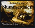 Legenden om Slummerdalen: Svensk versttning av John Karlsson