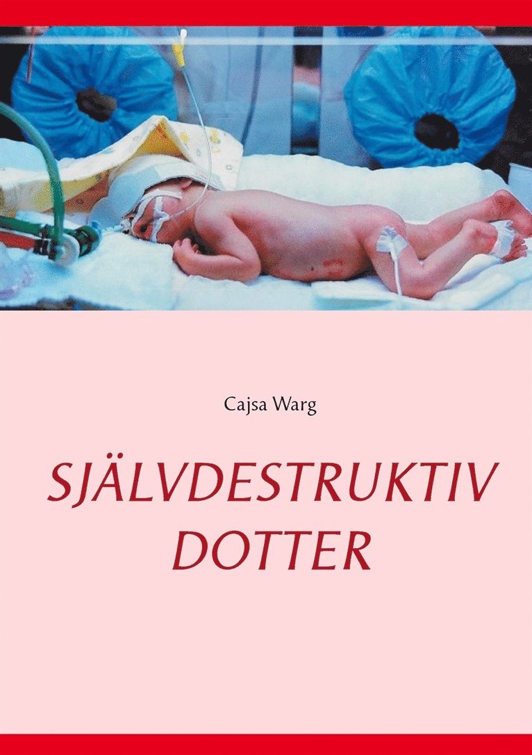 Cajsa Warg - Självdestruktiv dotter, E-bok