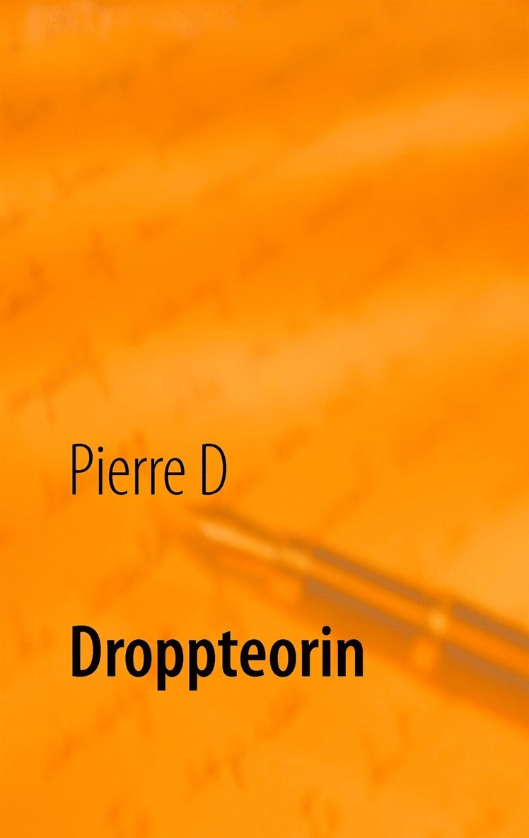 pierre D - Droppteorin: Tre böcker under ett paraply, E-bok