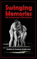 Swinging Memories: Ett swingerspars memoarer