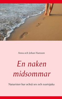 En naken midsommar: Naturister har ochs sex och svartsjuka