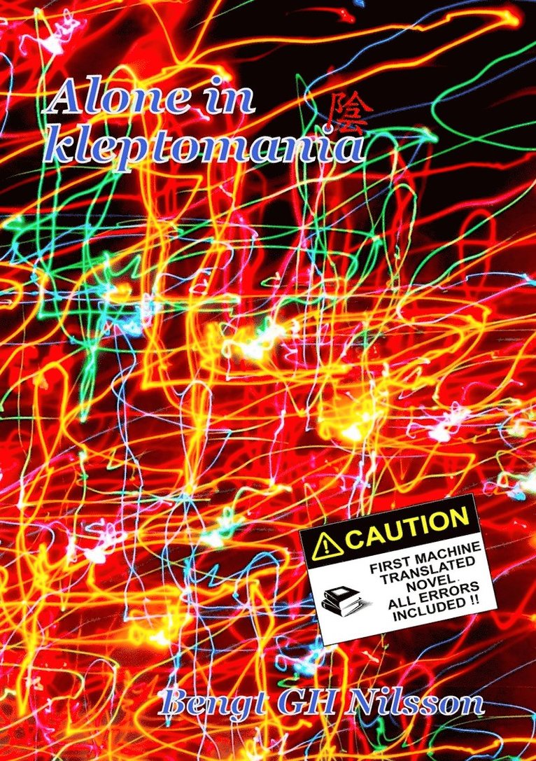 Bengt GH Nilsson - Alone in kleptomania, E-bok