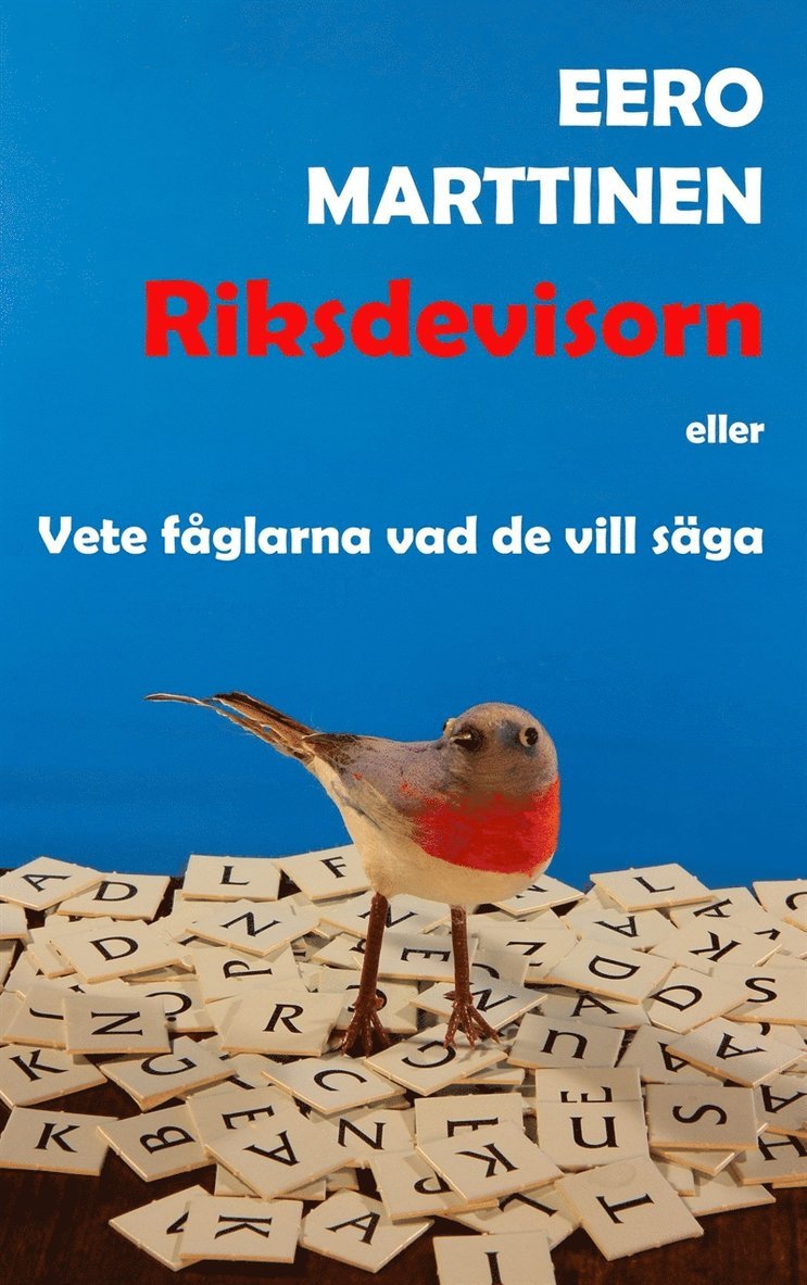 Eero Marttinen - Riksdevisorn: Vete fåglarna vad de vill säga, E-bok