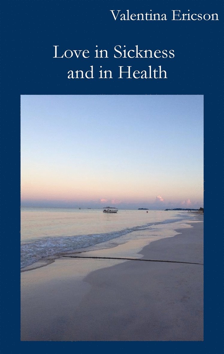 Valentina Ericson - Love in Sickness and in Health, E-bok