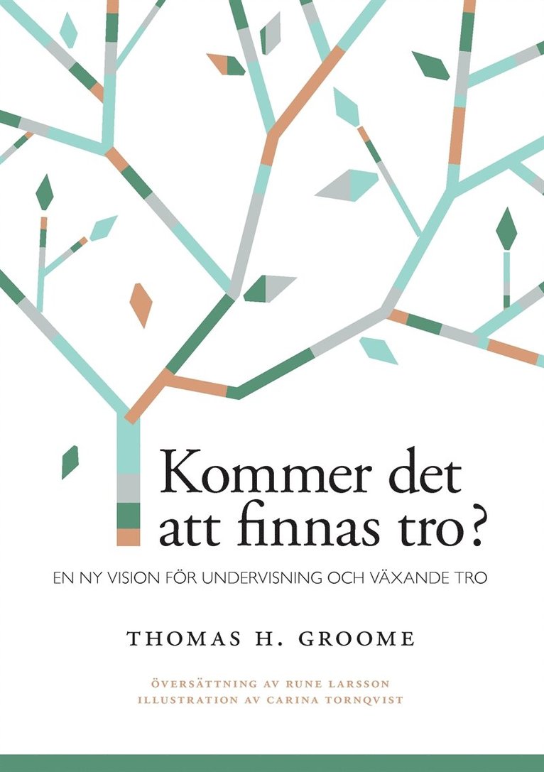 Thomas H. Groome - Kommer det att finnas tro?: En ny vision för undervisning och växande tro, E-bok
