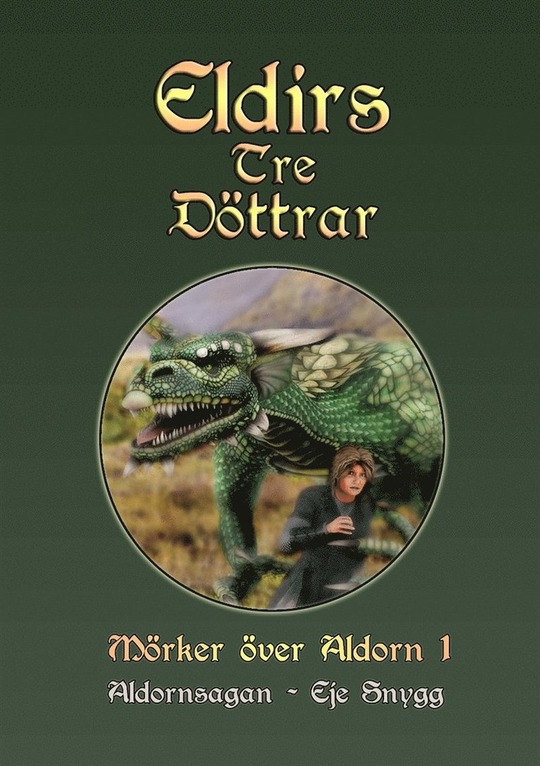 Eje Snygg - Eldirs Tre Döttrar: Mörker över Aldorn, del 1, E-bok