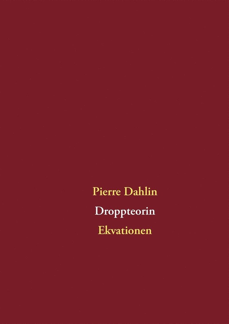 Pierre Dahlin - Droppteorin: Ekvationen, E-bok