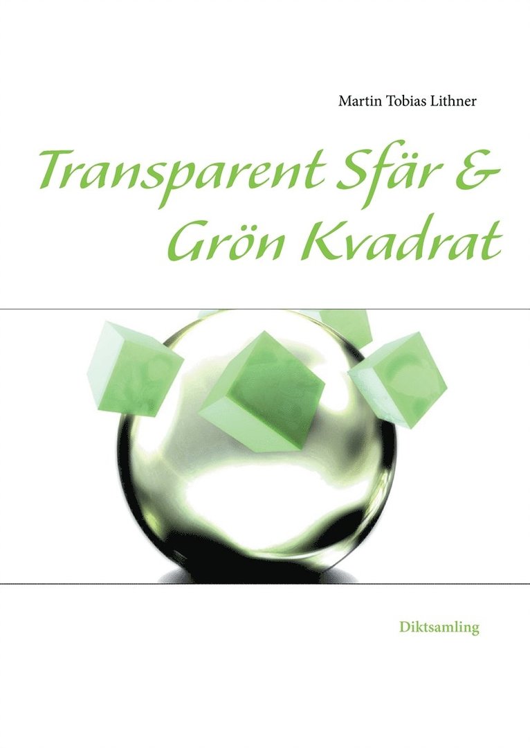 Martin Tobias Lithner - Transparent Sfär & Grön Kvadrat, E-bok
