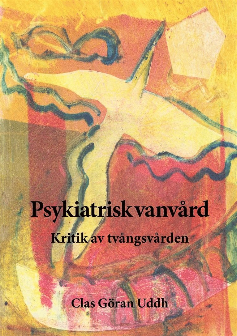 Clas Göran Uddh - Psykiatrisk vanvård, E-bok