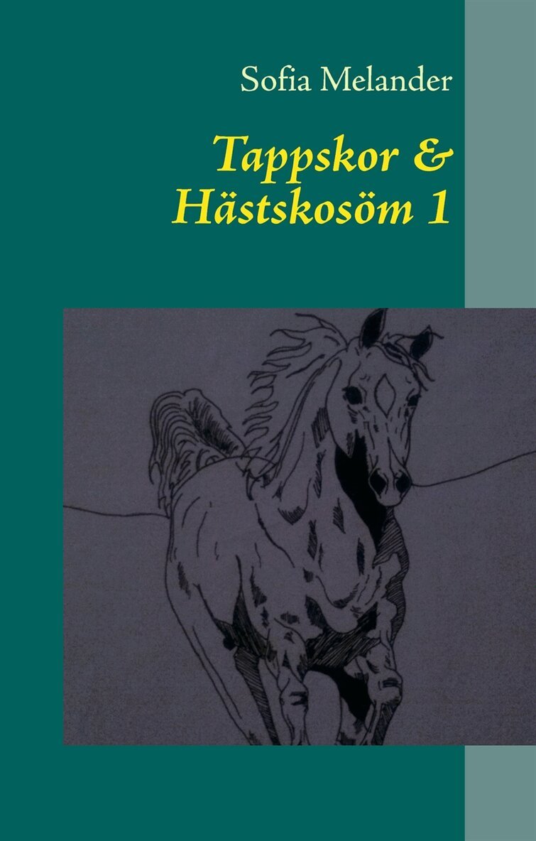 Sofia Melander - Tappskor & Hästskosöm 1, E-bok