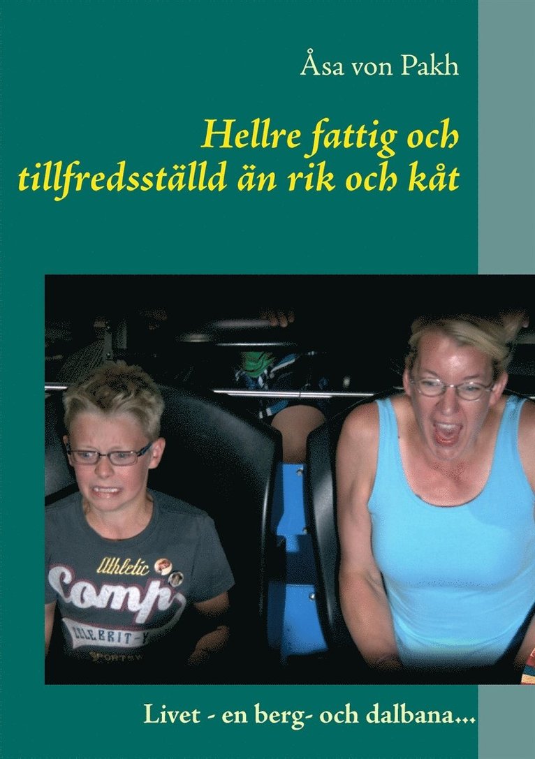 Åsa von Pakh - Hellre fattig och tillfredsställd än rik och kåt, E-bok