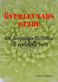 Ladda ner Överlevnadsguiden för desperata föräldrar till speciella barn
E bok Pdf epub e Bok Gratis