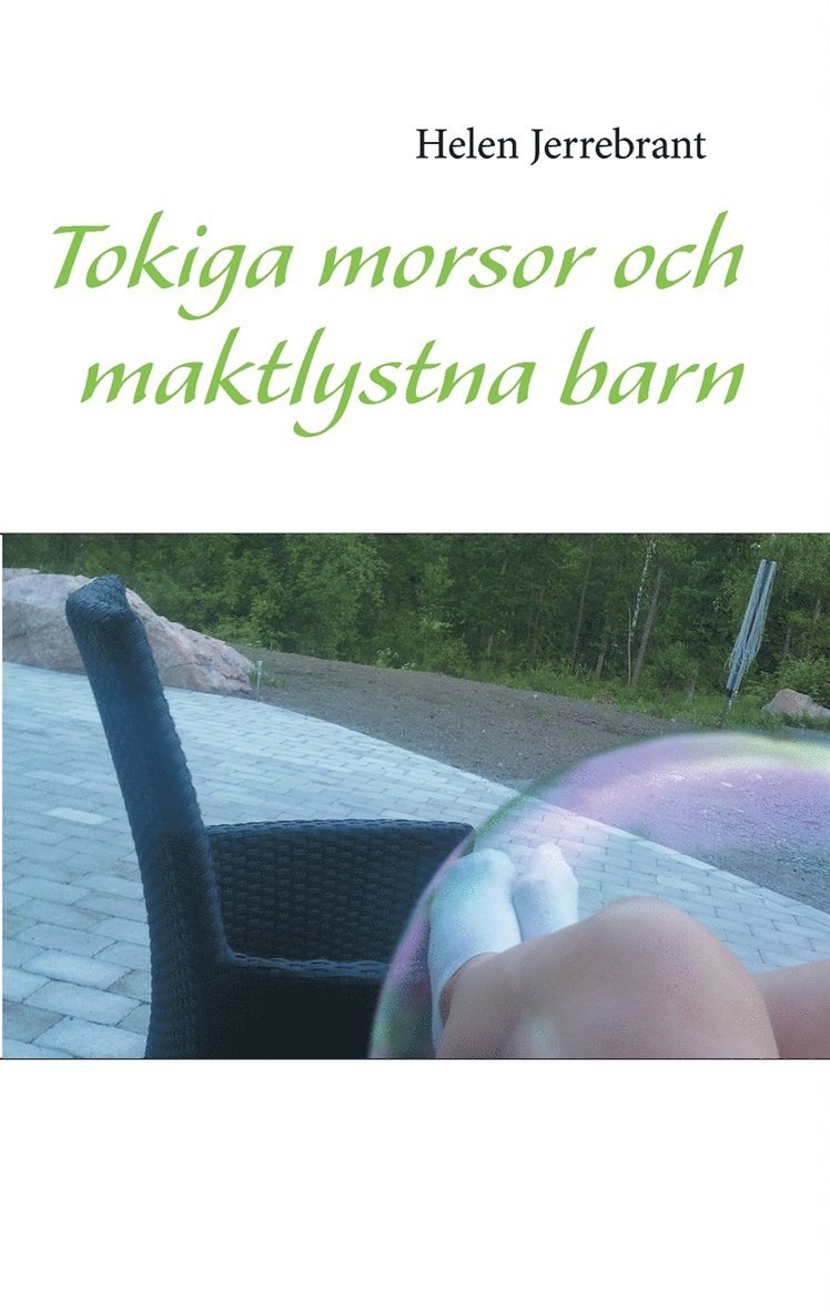 Helen Jerrebrant - Tokiga morsor och maktlystna barn, E-bok