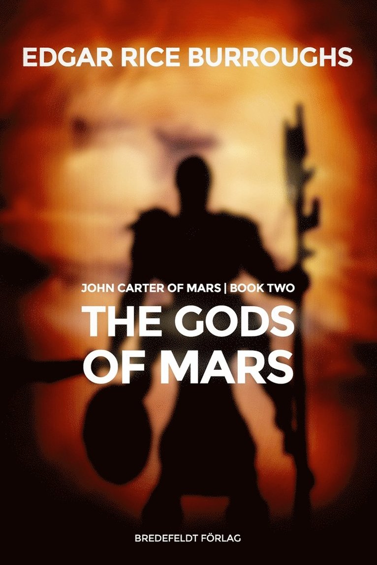 Edgar Rice Burroughs - The Gods of Mars, E-bok