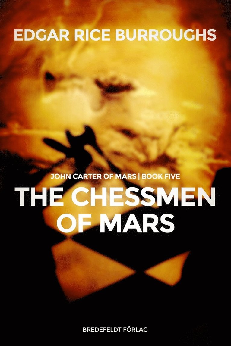 Edgar Rice Burroughs - The Chessmen of Mars, E-bok