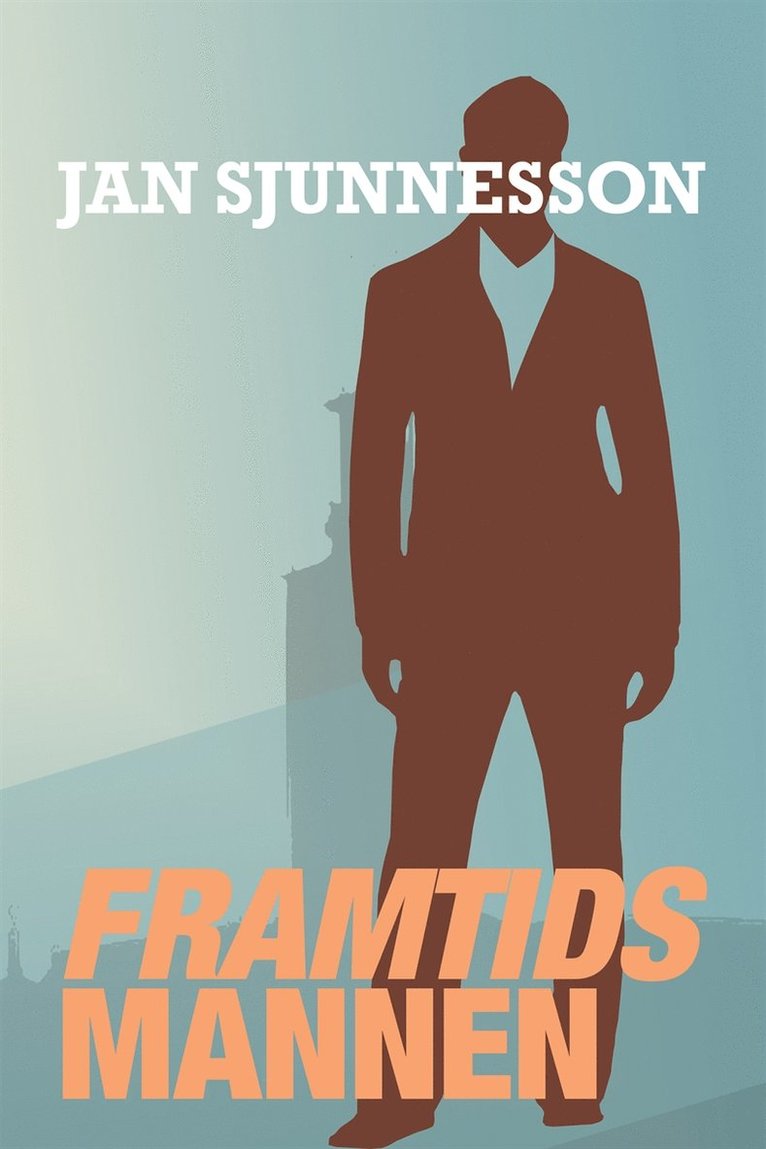 Jan Sjunnesson - Framtidsmannen, E-bok