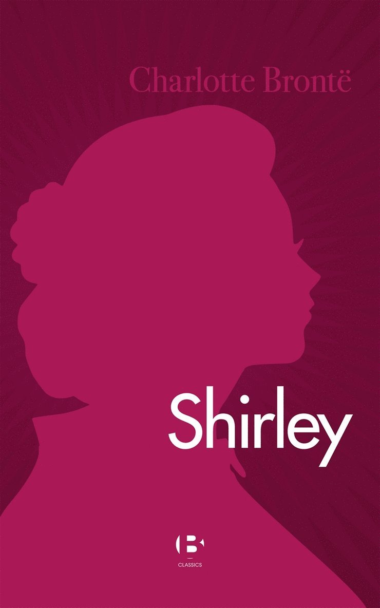 Charlotte Brontë - Shirley, E-bok
