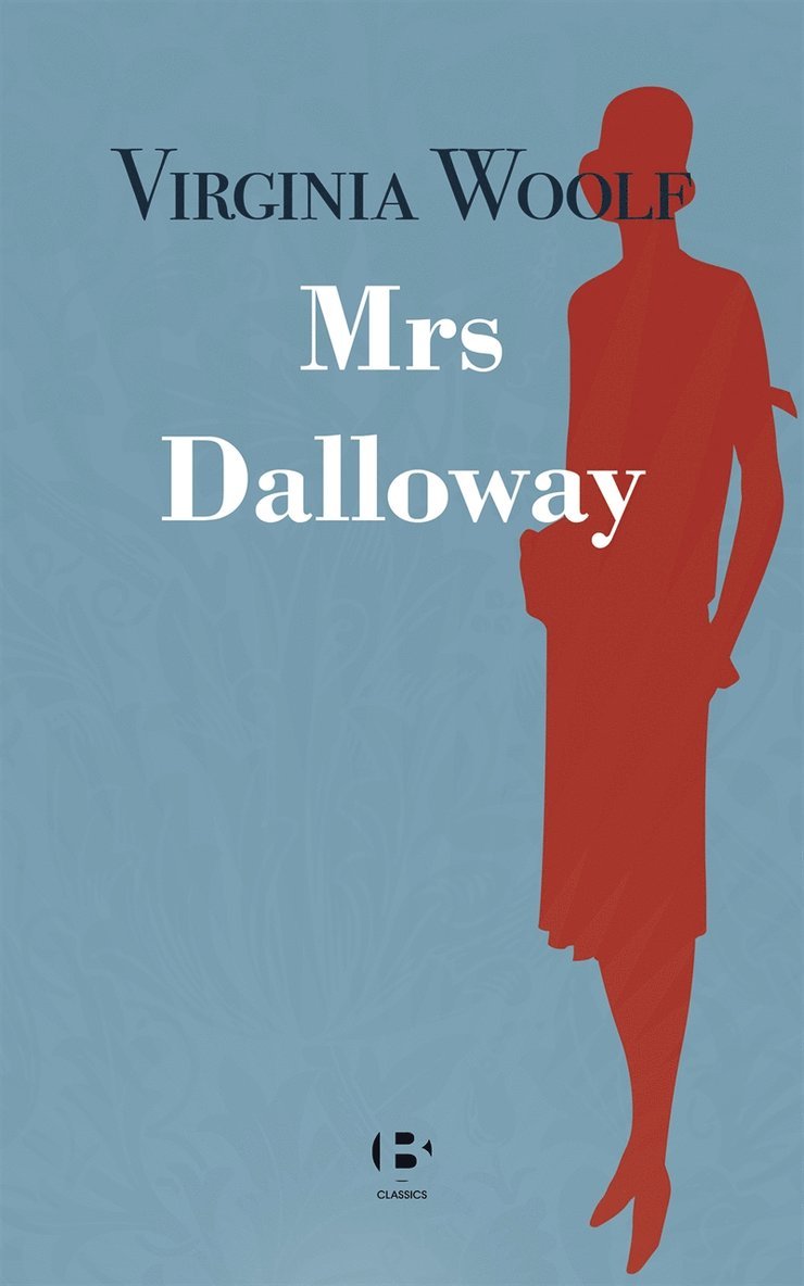 Virginia Woolf - Mrs Dalloway, E-bok