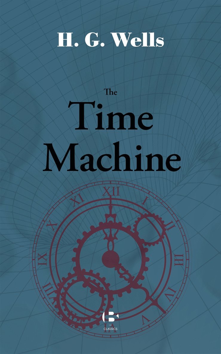 H. G. Wells - The Time Machine, E-bok