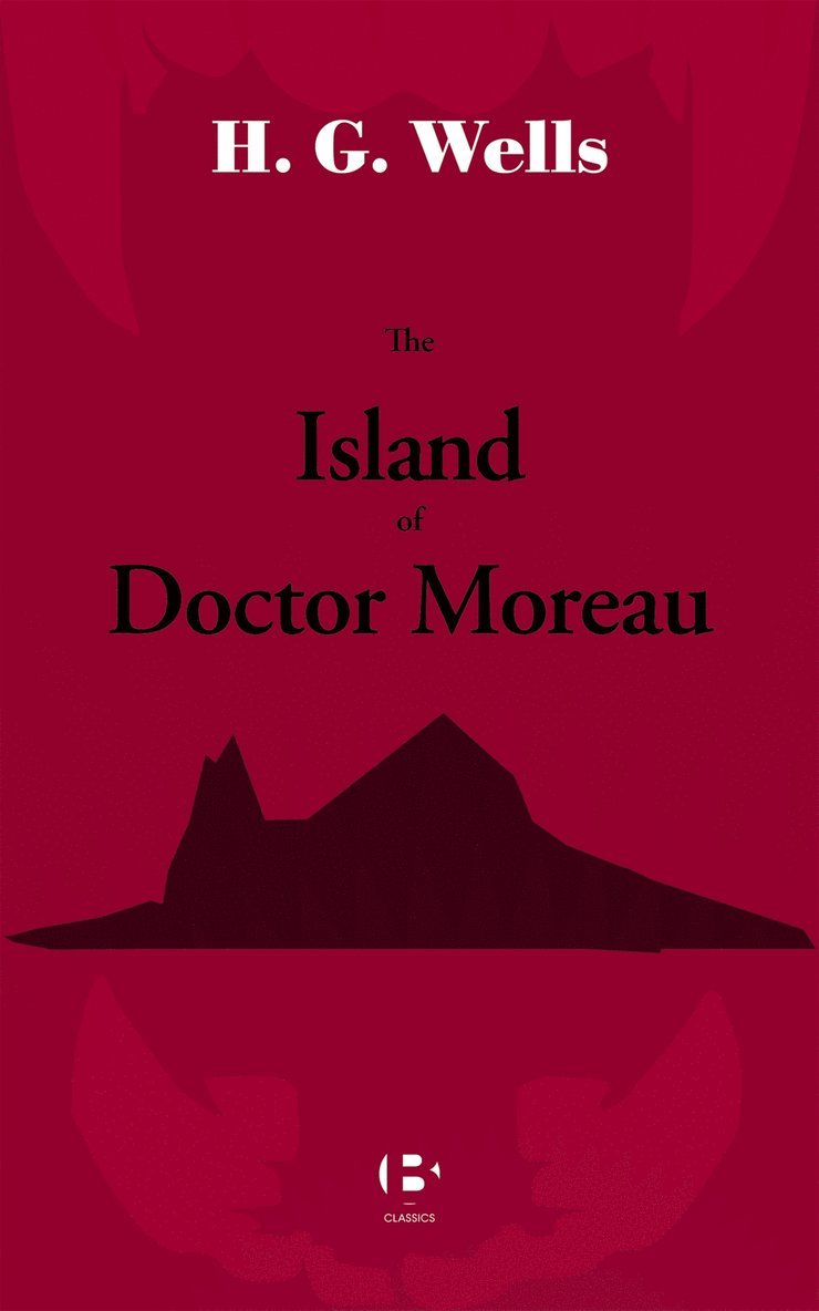 H. G. Wells - The Island of Doctor Moreau, E-bok