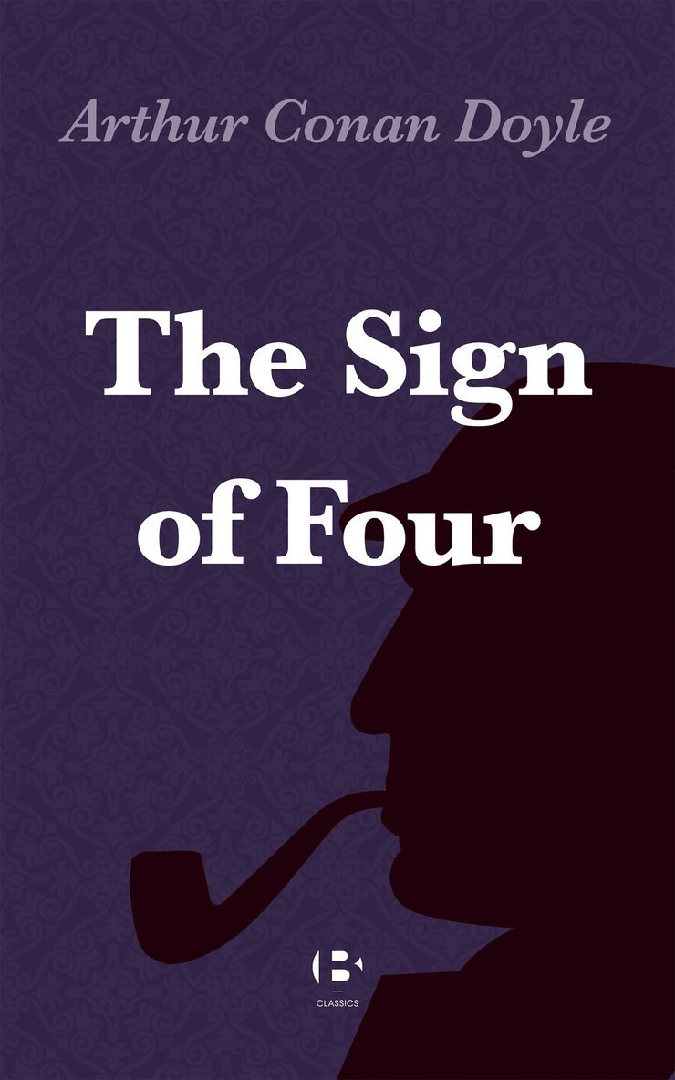 Arthur Conan Doyle - The Sign of Four, E-bok