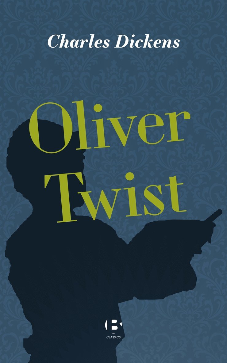 Charles Dickens - Oliver Twist, E-bok