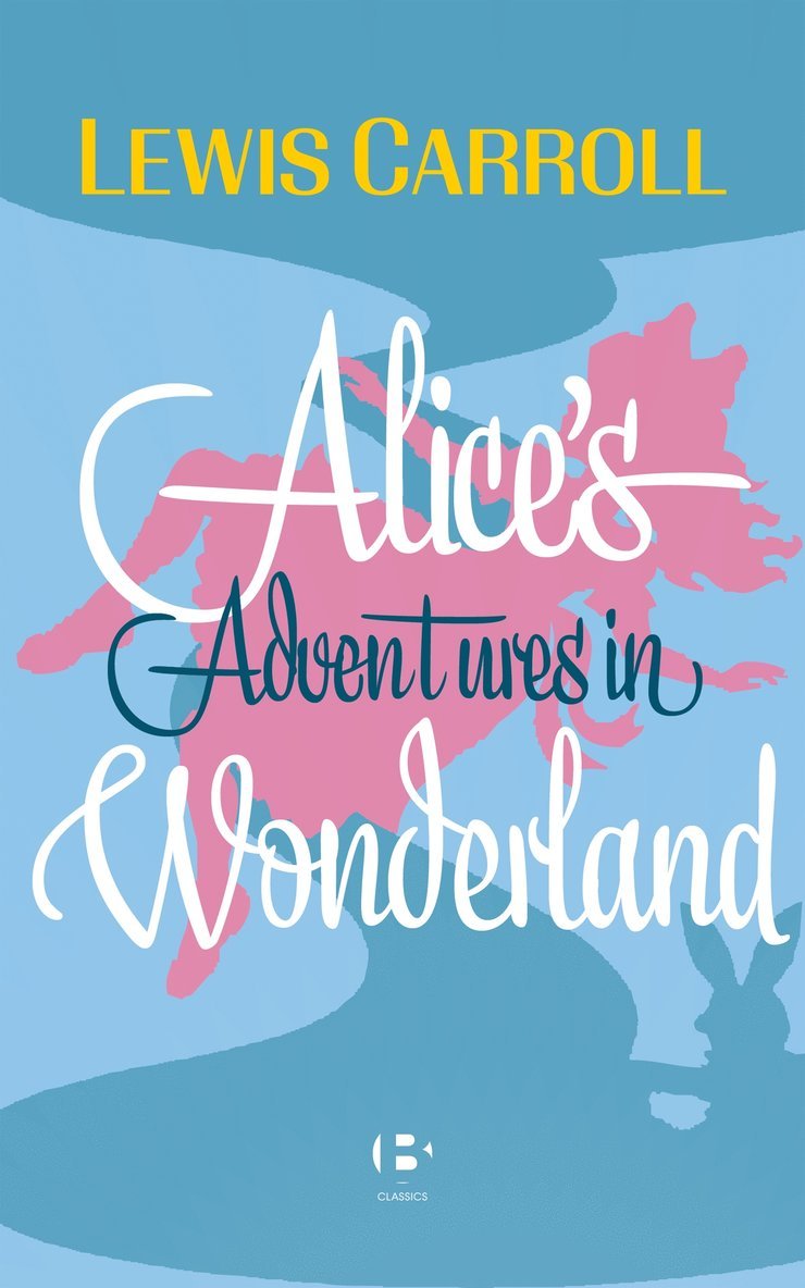 Lewis Carroll - Alice's Adventures in Wonderland, E-bok