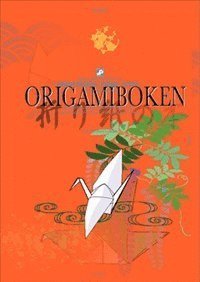 Harumi Tsukamoto Lenart Origamiboken : origami för nybörjare