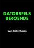 Sven Rollenhagen - Datorspelsberoende, E-bok