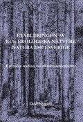 Etableringen av EU:s ekologiska n�tverk Natura 2000 i Sverige : ett m�te mellan tv� naturv�rdskulturer