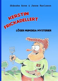 e-Bok Kerstin Frickadellert löser mumsiga mysterier <br />                        E bok